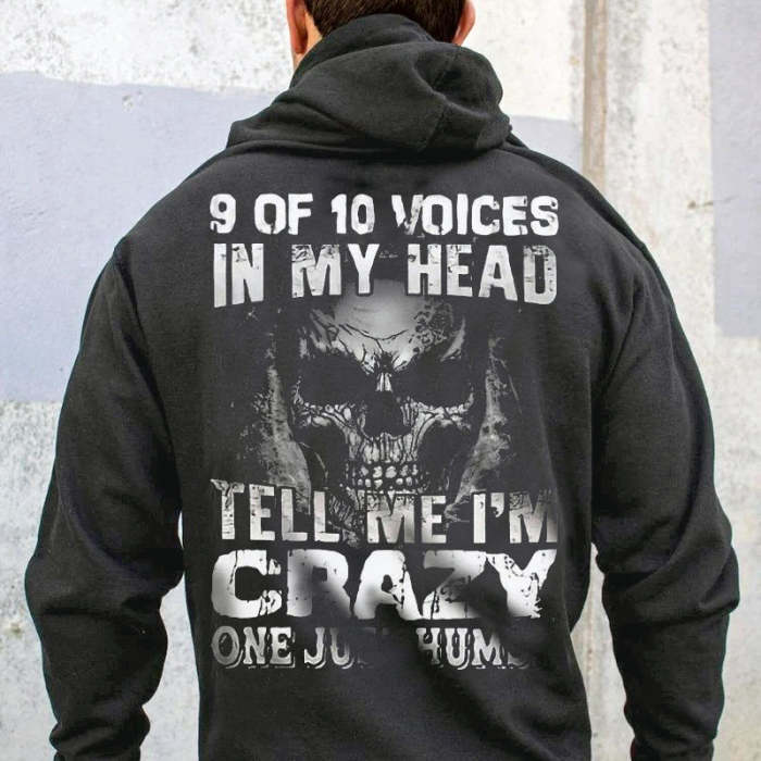 9 Out Of 10 Voices In My Head Telling Me I'M Crazy One Just Humming  Men's  Hoodie