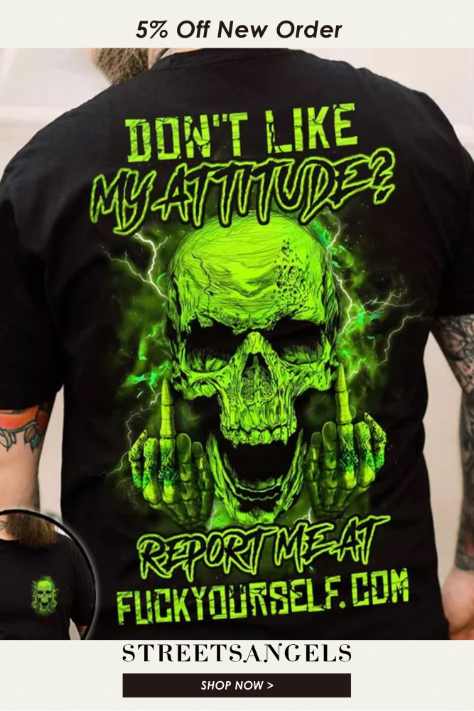 Don'T Like My Attitude Skull Men's Short Sleeve T-Shirt