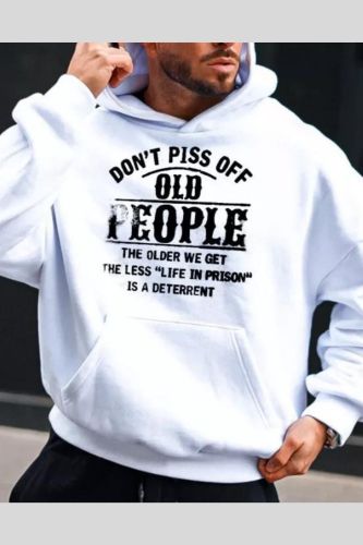 Mens  Don't Piss Off Old Prople  Personalized Slogan Loose Fashion Hoodie