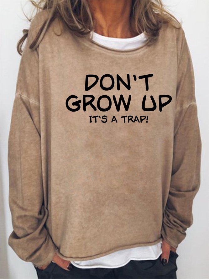 Don't Grow Up It's A Trap Women's sweatshirt