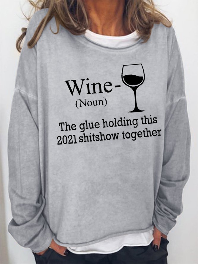 Wine The Glue Holding This Shitshow Together Sweatshirt