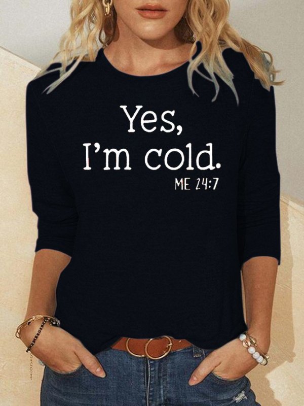 Yes I'm Cold Casual  T-Shirts