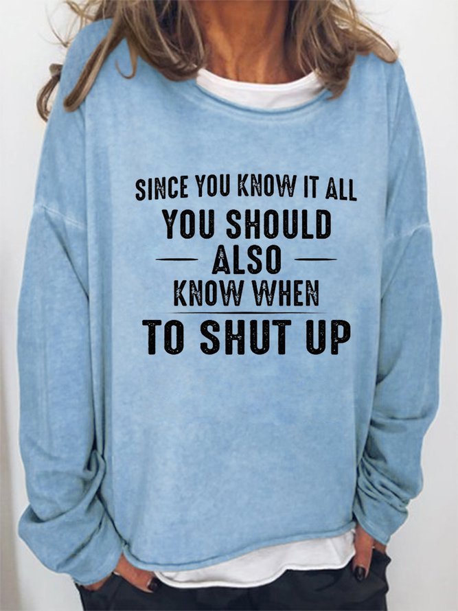 Since You Know It All Casual Sweatshirt