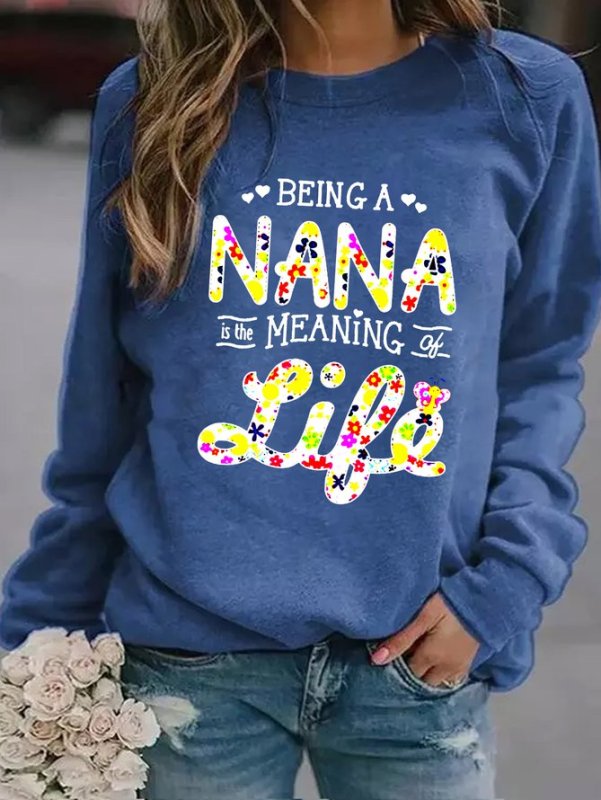 Being Grandma Is The Meaning Of Life Flowers Women's sweatshirt