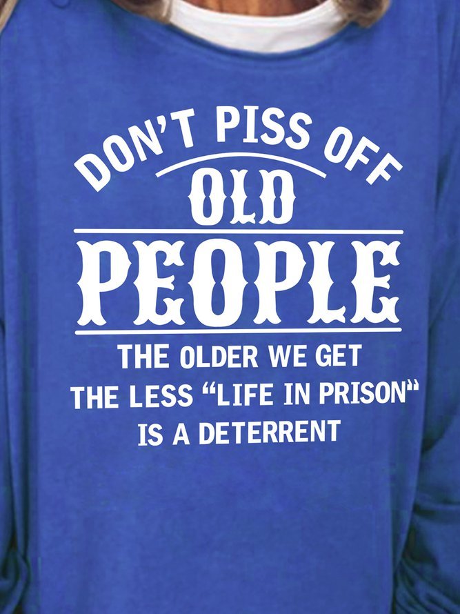 Don't Piss Off Old People Women's Long Sleeve Sweatshirt