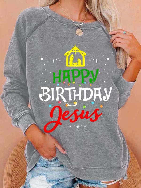 Happy Birthday Jesus Print Sweatshirt