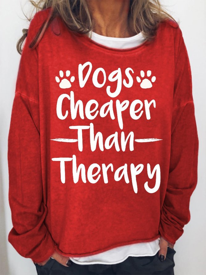 Dogs Cheaper Than Therapy Women's Sweatshirt