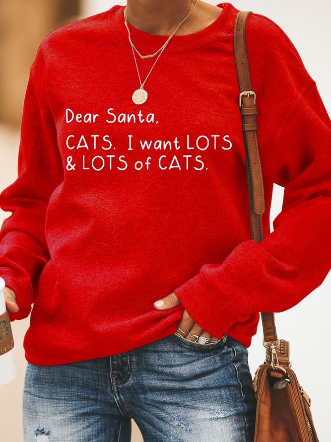 Dear Santa, Cats. I want Lots And Lots Of Cats Women‘s Casual Sweatshirt