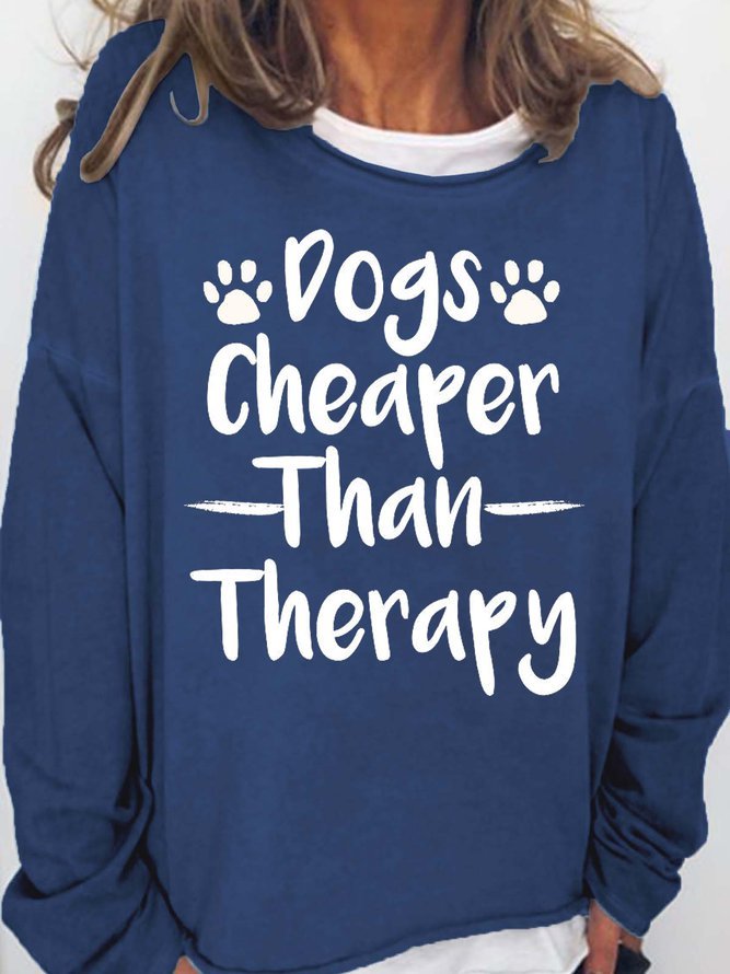 Dogs Cheaper Than Therapy Women's Sweatshirt