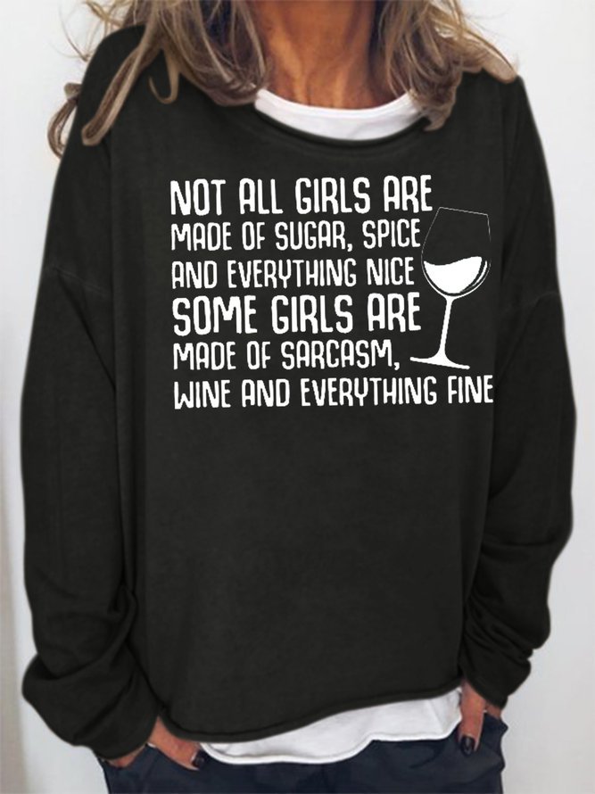 Not All Girls Are Made Of Sugar And Spice And Everything Nice Sweatshirt