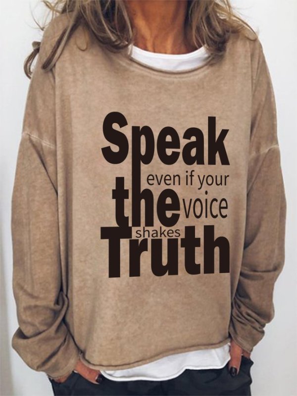 Speak The Truth Even If Your Voice Shakes Casual Crew Neck Cotton-Blend Sweatshirt