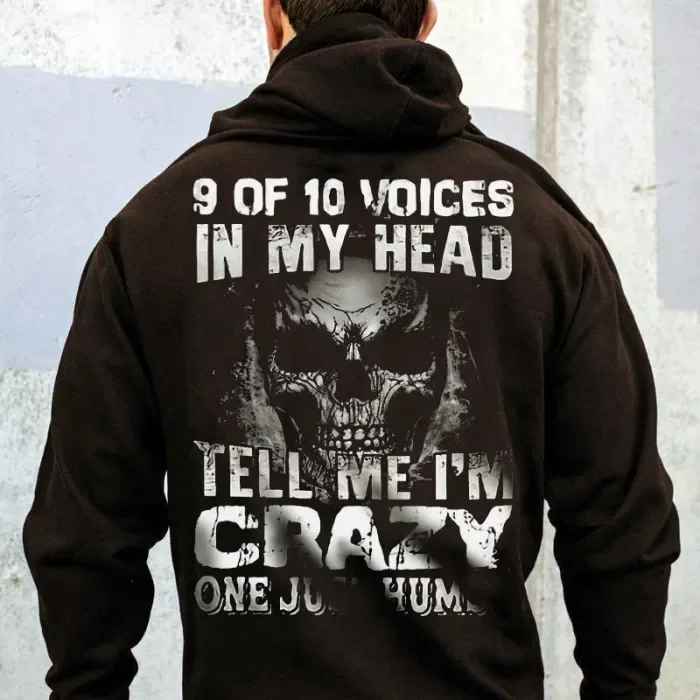 9 Out Of 10 Voices In My Head Telling Me I'M Crazy One Just Humming  Men's  Hoodie