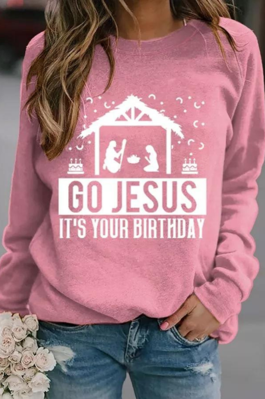 Go Jesus It's Your Birthday Women's Christmas Print Long Sleeve Sweatshirt
