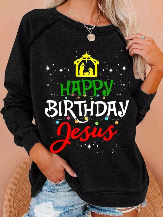 Happy Birthday Jesus Print Sweatshirt