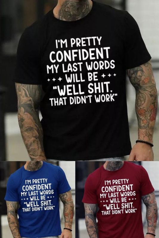 My Last Words Men's T-shirt