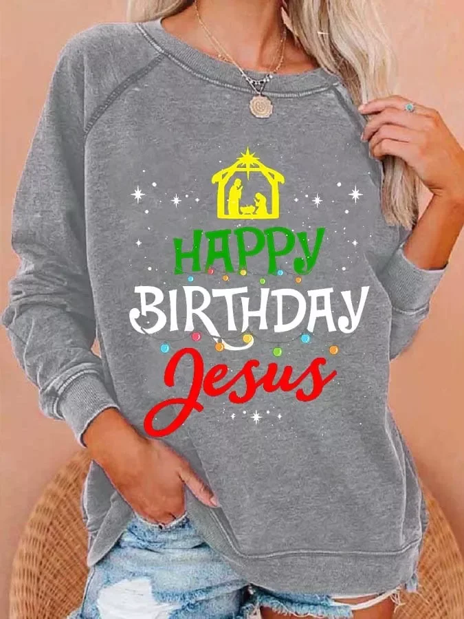 Happy Birthday Jesus Print Sweatshirt