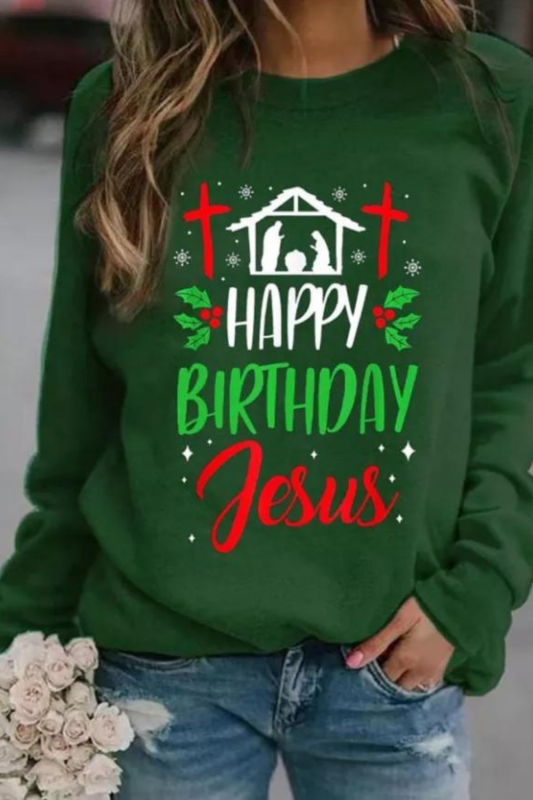 Happy Birthday Jesus Print Sweatshirt