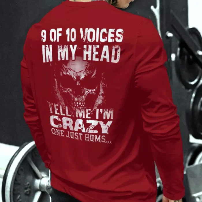 9 Out Of 10 Voices In My Head Telling Me I'M Crazy One Just Humming  Personalized Slogan Print Men's Casual Fashion Long Sleeve