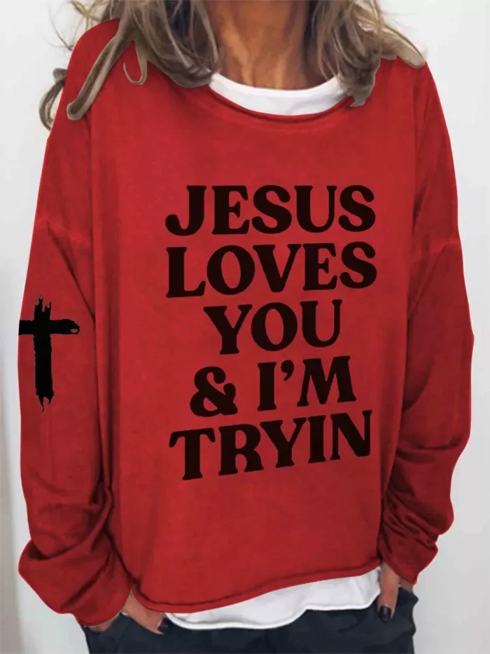 Women's Jesus Loves You I'm Trying Long Sleeve Top