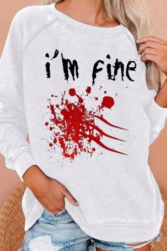 Women's Halloween Horror Bloodstained I'm Fine Print Crew Neck Sweatshirt