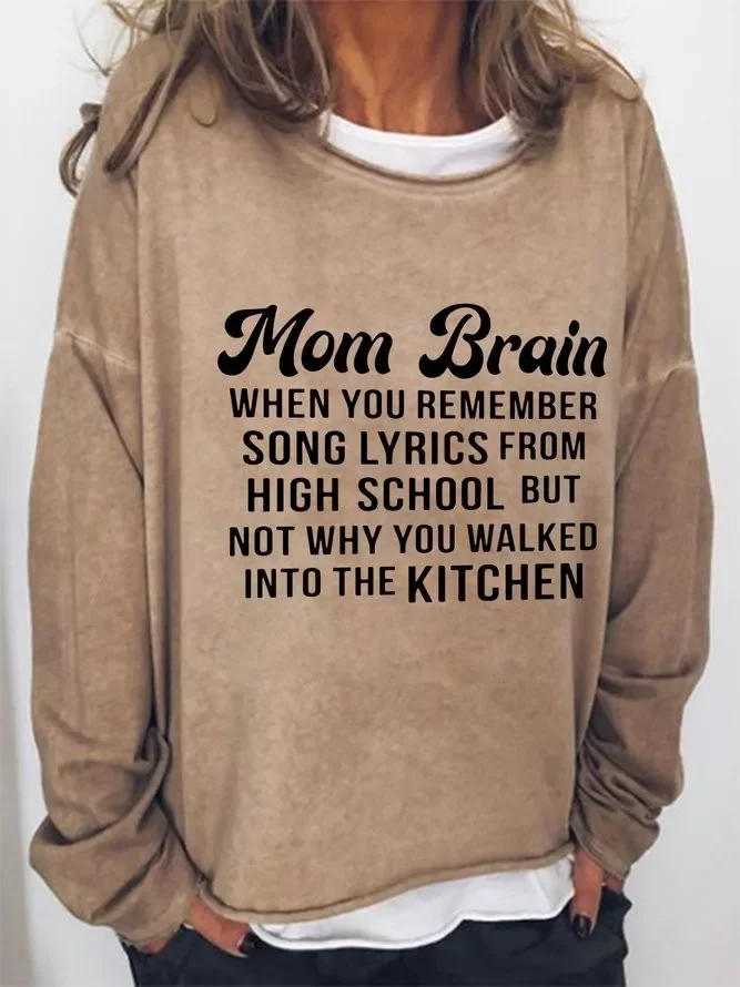 Mom Brain When You Remember Song Lyrics From High School But Not Why You Walked Into The Kitchen Cotton-Blend Long Sleeve Sweatshirt