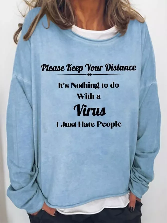 Funny virus please keep your distance Loosen Crew Neck Sweatshirt