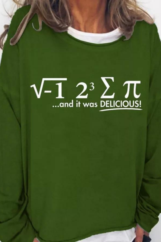 I Ate Some Pi And It Was Delicious Women's Sweatshirt