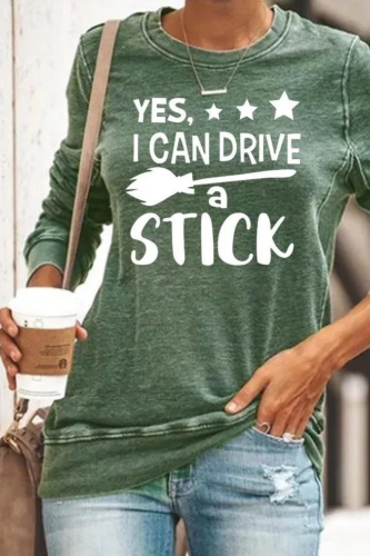 Yes I Can Drive A Stick Sweatshirt Casual Long Sleeve Top