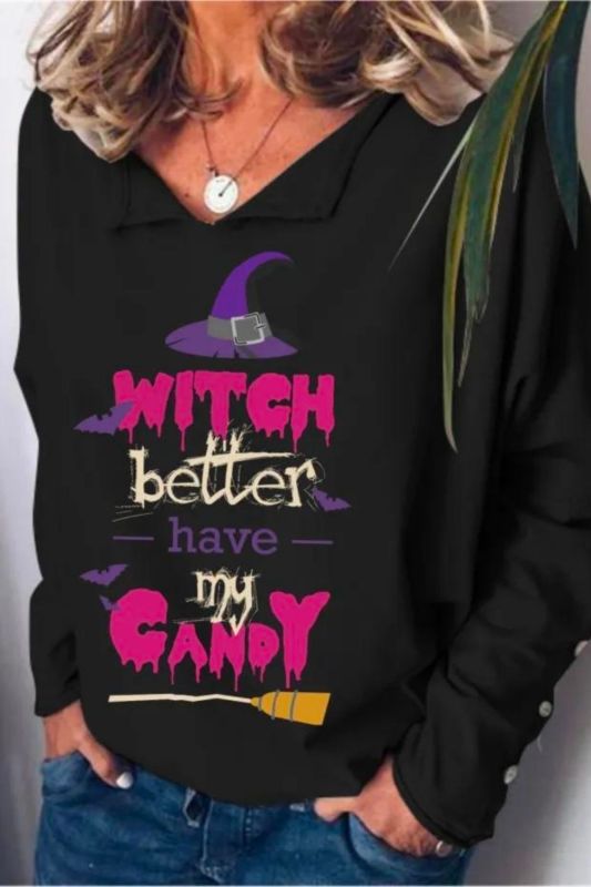 Halloween Witch Better Have My Candy Women Casual Sweatshirts