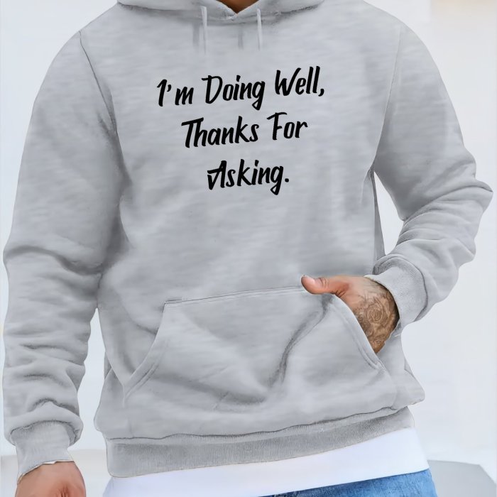 I Am Doing Well Print Men's Pullover Round Neck Hoodies With Kangaroo Pocket Long Sleeve Hooded Sweatshirt Loose Casual Top For Autumn Winter Men's Clothing As Gifts