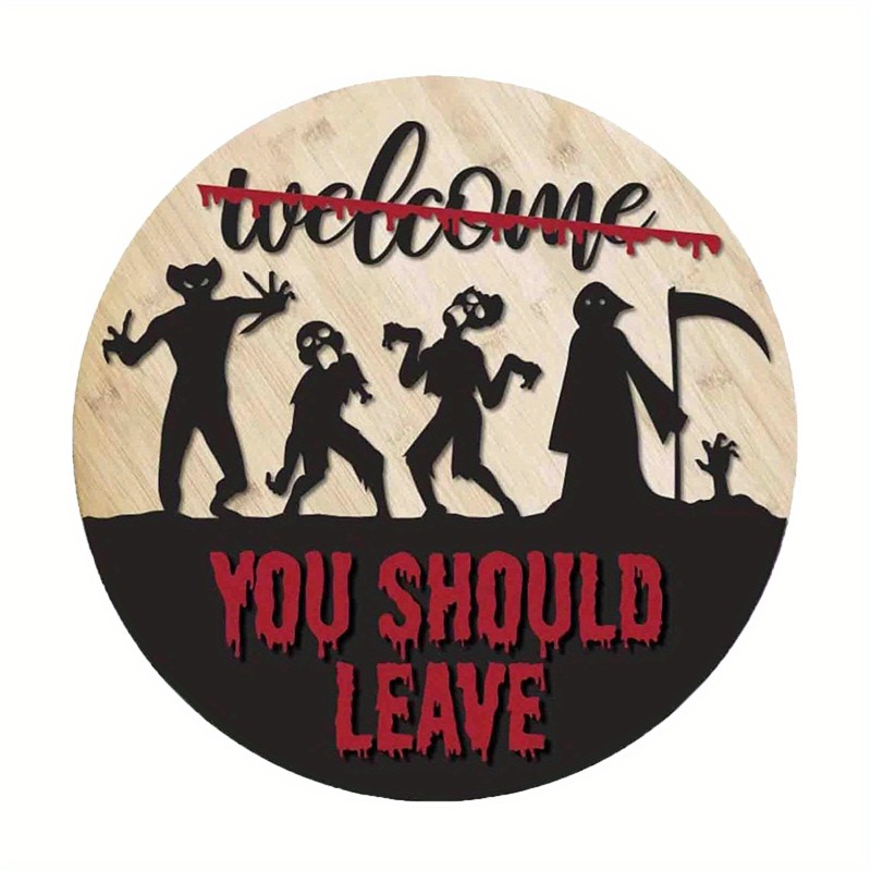 1pc Halloween Welcome Sign - Decorative Horror Door Decor for Gothic Room - You Should Leave Sign for Spooky Halloween Party