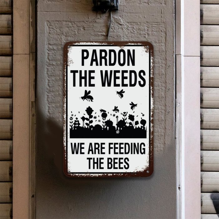 Funny Garden Metal Sign Pardon The Weeds We Are Feeding Bees Aluminum Metal Wall Hanging Decoration For Farmhouse Garden Yard Fence Gate Door Beekeeper Sign Save Bees Notice Signage Novelty Gift, Gift For Her Gift Idea Couple