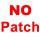 No patch