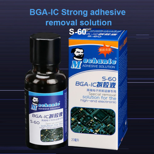 MECHANIC S-60 Glue Removal Liquid 20ml BGA-IC Glue Remover Special For High-end Electronic Disassembly And Repair