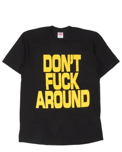 Supreme Don't Fuck Around Tee