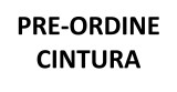 PRE-ORDINE CINTURA