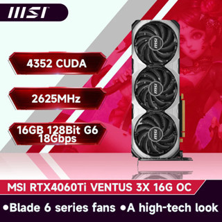 MSI RTX 4060Ti 16G Desktop Graphics Cards 4060ti 4060.00 NVIDIA GDDR6 5nm 8pin GPU gaming PCI Express 4.0 x 1