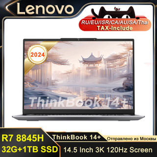 Lenovo Thinkbook 14+ 2024 Laptop R7 8845H AMD 780M 32GB RAM 1TB SSD 14.5 Inch 3K 120Hz Screen Notebook Computer Newest P